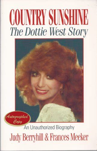 Country Sunshine The Dottie West Story By Berryhill Judy Meeker