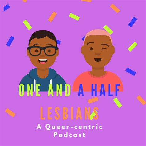 one and a half lesbians podcast on spotify