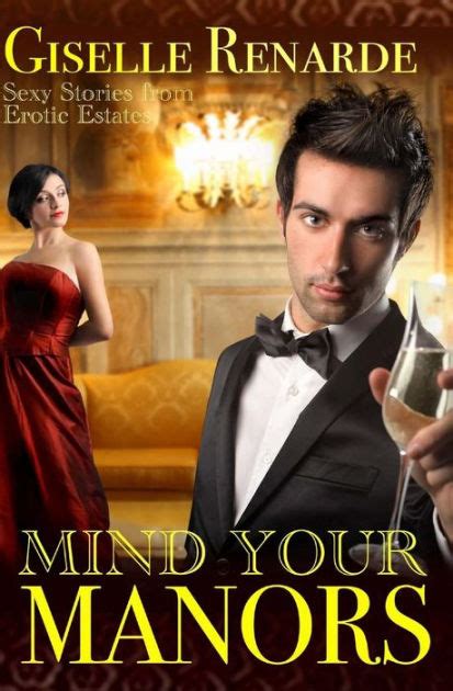 mind your manors sexy stories from erotic estates by giselle renarde paperback barnes and noble®