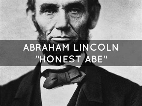 Honest Abe Quotes Quotesgram