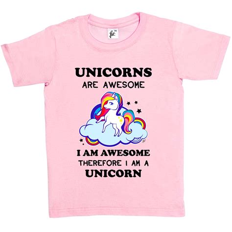 Unicorns Are Awesome And So Am I Therefore Im A Unicorn Kids Girls T