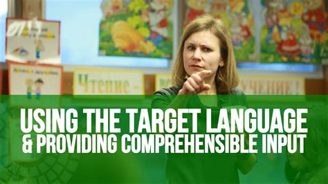 Using The Target Language And Providing Comprehensible Input Classroom