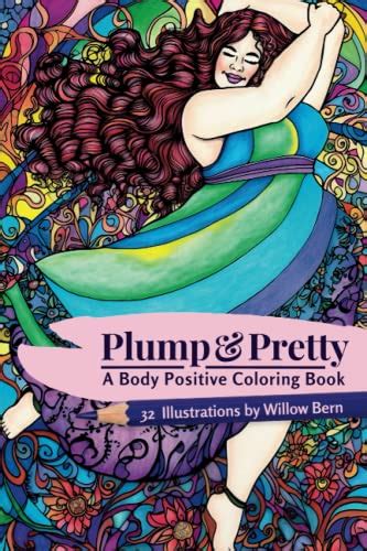 Plump And Pretty An Adult Coloring Book A Body Positive Coloring Book