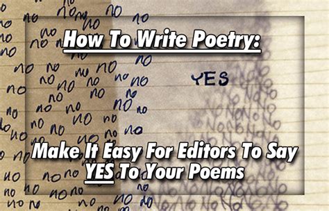 How To Write Poetry: Make It Easy For Editors To Say YES To Your Poems