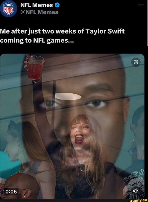 nfl memes nfl memes me after just two weeks of taylor swift coming to nfl games ifunny