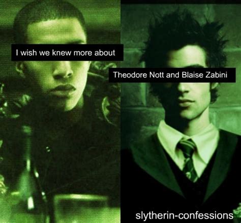 Slytherin Confessions I Wish We Knew More About Theodore Nott And