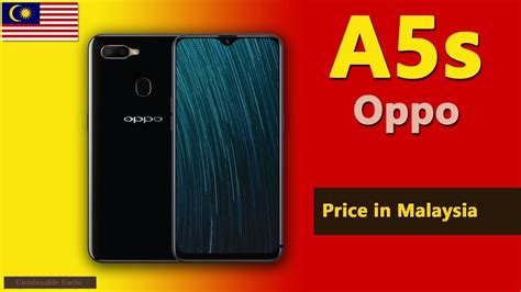 Oppo a5s price in malaysia is (approx myr526 to myr633 ) oppo a5s has released in march 2019 with 6.2 inches ips display, android 9.0, dual rear & 8mp front cam, helio x35 chipset, 32gb rom 3gb ram, 4230 oppo anounced a new smartphone oppo a5s and it has release in march 2019. Oppo A5s price in Malaysia - YouTube