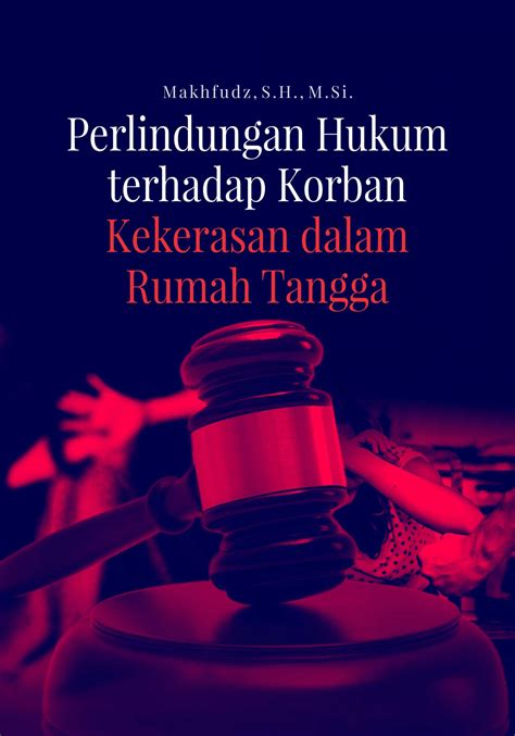 Itulah pembahasan tentang baca novel dikta dan hukum pdf, semoga infomasi ini dapat berguna dan bermanfaat untuk kalian semua. Buku Perlindungan Hukum terhadap Korban Kekerasan dalam Rumah Tangga - Buku Deepublish