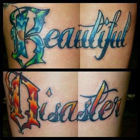 Beautiful Disaster Tattoo Lettering Tattoo Lettering Styles Tattoos