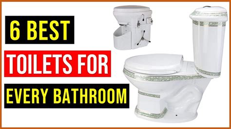 Best Toilets For Every Bathroom 2022 Top 6 Best Toilets For Every