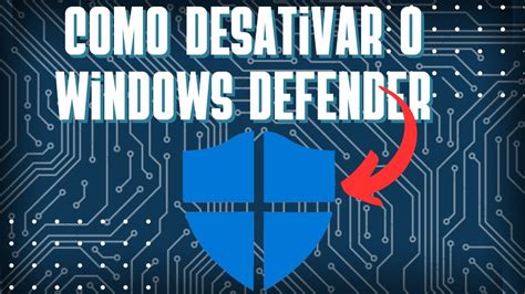 Como Desativar Windows Defender Permanente Youtube