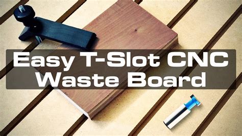 Cheap And Easy T Slot Waste Board For The X Carve Cnc Router Youtube
