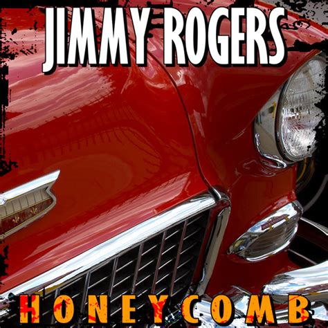 Honeycomb By Jimmy Rogers On Spotify