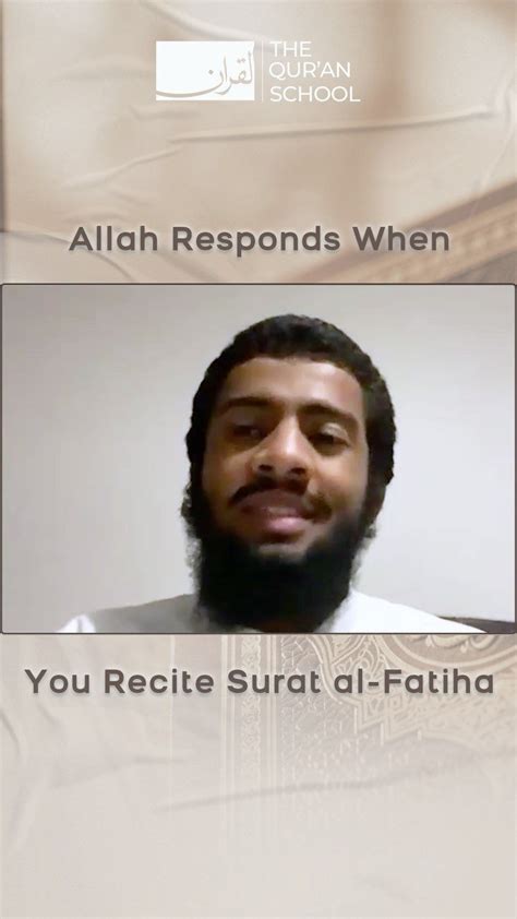 He Responds Back To Every Verse You Recite In Surat Al Fatiha In A Way
