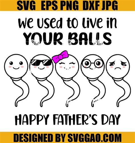 We Use To Live In Your Balls Svg Sperm Mug Svg