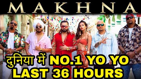 Yo Yo Honey Singh Makhna Video Song Makes Huge Record Makhna Song Breaks All Record Honey