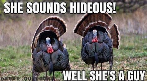 Pin By Kevin Mcclanahan On Huntin Hunting Humor Funny Turkey