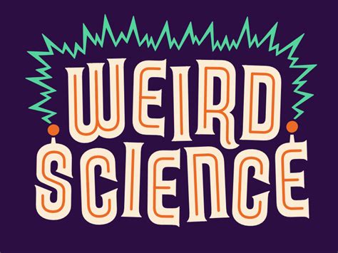Weird Science Lettering Design Lettering Weird Science
