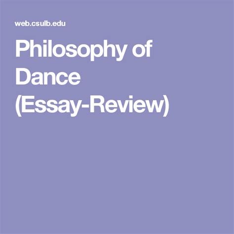Philosophy Of Dance Essay Review Essay Philosophy Dance