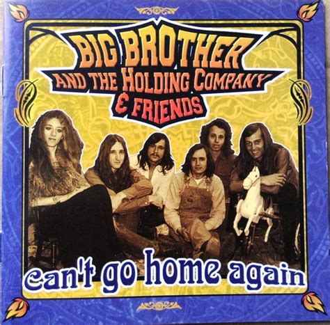 Big Brother And The Holding Company And Friends Can T Go Home Again 1997 Cd Discogs