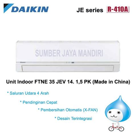 Jual DAIKIN SPLIT FTNE35JEV14 1 5 PK CHINA Di Lapak SUMBER JAYA