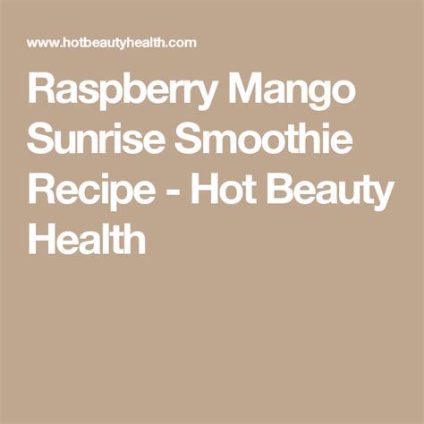 Recipe Raspberry Mango Sunrise Smoothie Sunrise Smoothie Recipe