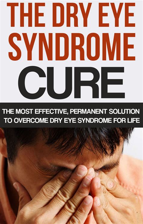 Buy The Dry Eye Syndrome Cure The Most Effective Permanent Solution