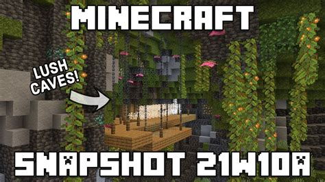 Lush Caves Are Here Snapshot 21w10a Minecraft Java Youtube