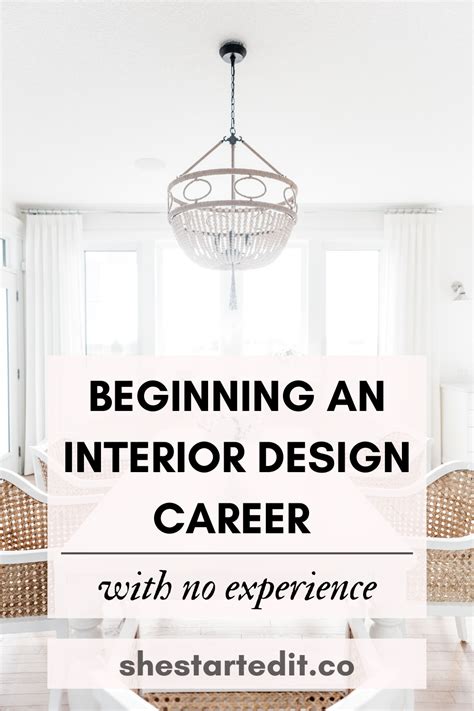 Begin An Interior Design Career With No Experience Interior Design