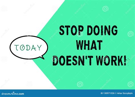 Word Writing Text Stop Doing What Doesn T Not Work Business Concept