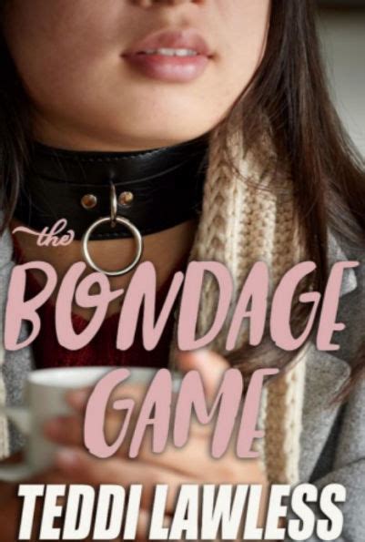The Bondage Game A Bdsm Bondage Story The Story Of A Man Who Wanted