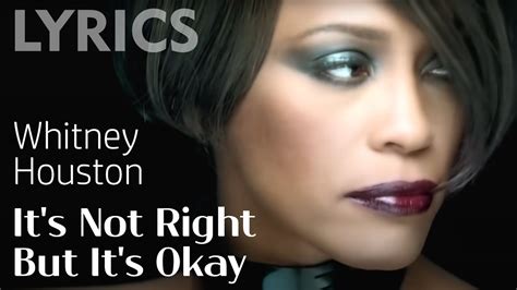 Its Not Right But Its Okay Whitney Houston Lyrics Voice Youtube