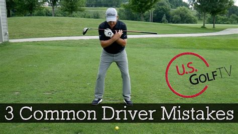 3 Common Driver Mistakes Amateur Golfers Make Golf Driving Tips Youtube