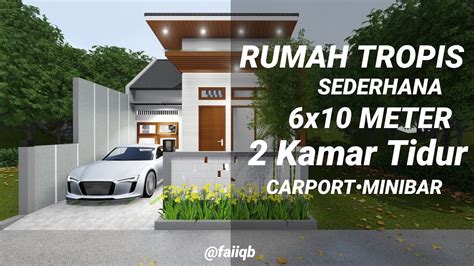 Membangun rumah di lahan sempit bukan 41. Rumah Minimalis Sederhana 6x10 Meter 2 Kamar + Mini Bar ...