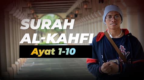 Maybe you would like to learn more about one of these? SURAH AL KAHFI Ayat 1-10 - YouTube