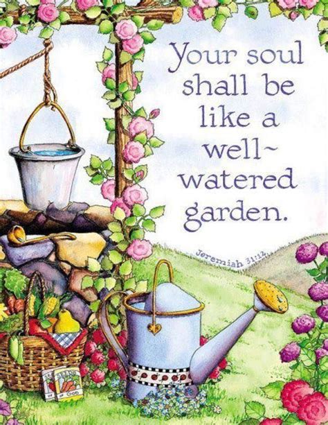 Your Soul Shall Be Like A Well Watered Garden Pictures Photos And