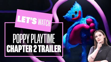 Let S Watch Poppy Playtime Chapter 2 Trailer Poppy Playtime Gameplay Analysis And Reaction