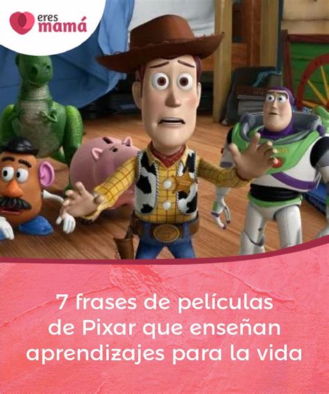 7 frases de películas de pixar que enseñan aprendizajes para la vida películas de pixar pixar