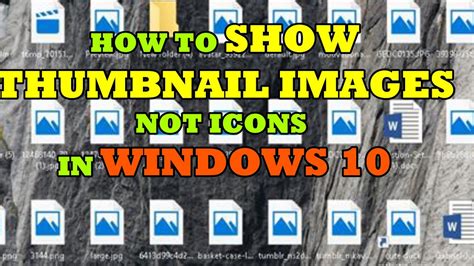 How To Show Thumbnail Images Not Icons Windows 10 Youtube