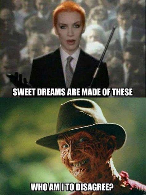 Sweet Dreams Are Made Of These Horror Movies Memes Funny Picture