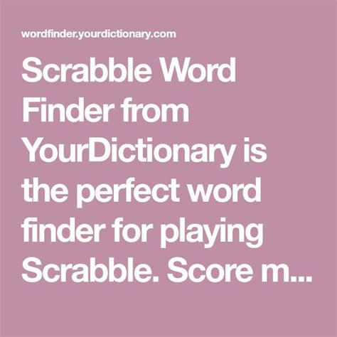 The Words Scrabble Word Finder From Your Dictionary Is The Perfect Word