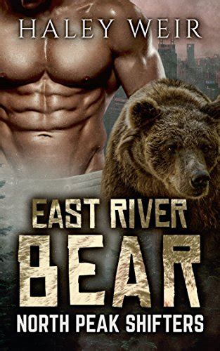 East River Bear Billionaire Shifter Romance North Peak Shifters Book EBook Weir Haley