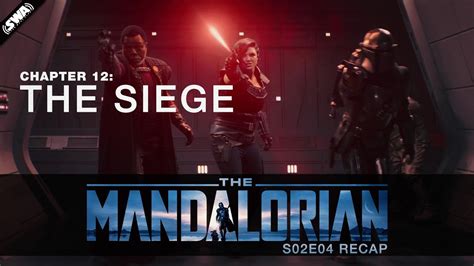 The Mandalorian Chapter 12 The Siege Recap Youtube