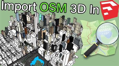 Three Ways To Import Openstreetmap Data In Sketchup Youtube Digital