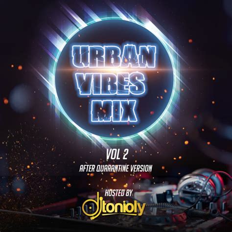 Dj Tonioly Urban Vibes Mix Vol 2 Naija And Foreign Playlist Fast