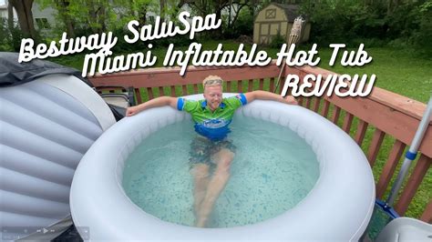 Bestway Saluspa Miami Inflatable Hot Tub Review Best Inflatable Hot Tub 2021 Youtube