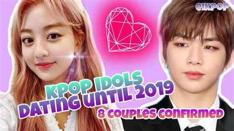 dating kpop kpop idols have dating until 2019 8 couples confirmed youtube