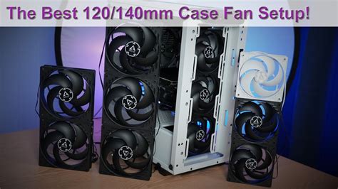 The Best Pc Case Fan Setup How Many What Size And Where Feat