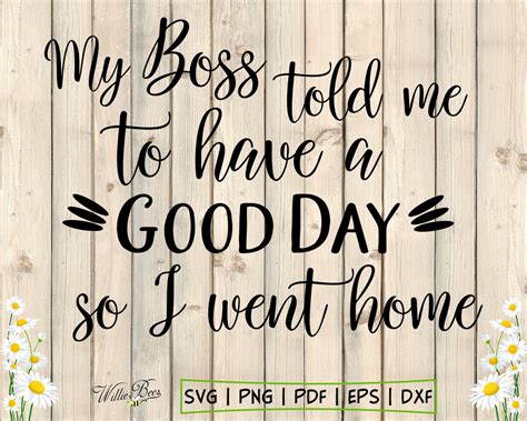 My Boss Told Me Work From Home Have A Good Day I Went Home Etsy