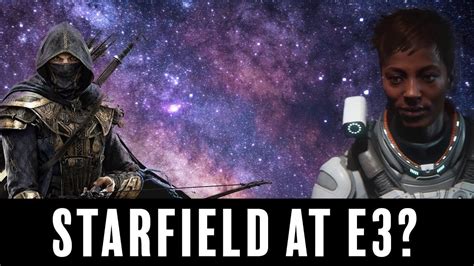 Bethesda E3 Teaser Starfield At E3 2018 Youtube